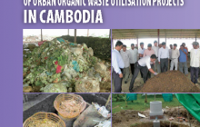 A new project publication entitled “A Guide for Technology Selection and Implementation of Urban Organic Waste Utilization Projects in Cambodia” has been published. The report looks at current urban organic...